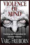 Violence of Mind: Training and Preparation for Extreme Violence