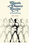 Ghosts of Chavez Ravine: A Baseball Story