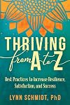 Thriving from A to Z: Best Practices to Increase Resilience, Satisfaction, and Success