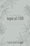 A Little Handbook about Topical CBD: A Revolutionary Ingredient for the Skincare World