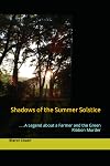 Shadows of the Summer Solstice: . . .A Legend about a Farmer and the Green Ribbon Murder