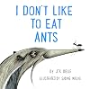 I Don't Like to Eat Ants