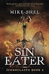Sin Eater (Iconoclasts, #2)