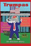 Trumpas the Eccentric Elephant: An Election Story