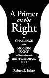 A Primer on the Right: The Challenge of the Modern Right and How It Relates to the Contemporary Left