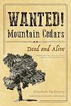 Wanted! Mountain Cedars - Dead and Alive