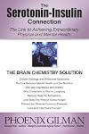 The Serotonin-Insulin Connection: The Link to Achieving Extraordinary Physical and Mental Health