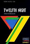 York Notes on William Shakespeare's Twelfth Night