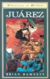 Juarez (Profiles in Power)