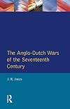 The Anglo-Dutch Wars of the Seventeenth Century
