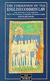 The Formation of the English Common Law: Law and Society in England from the Norman Conquest to Magna Carta