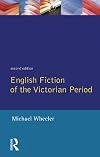 English Fiction of the Victorian Period 1830-1890