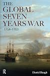 The Global Seven Years War 1754-1763: Britain and France in a Great Power Contest