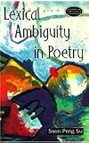 Lexical Ambiguity in Poetry (Studies in Language & Linguistics)