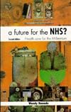 A Future for the NHS?: Health Care for the Millennium