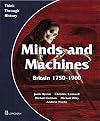 Minds and Machines Britain 1750 to 1900: Pupil's Book (Think Through History)