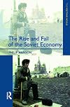 The Rise and Fall of the The Soviet Economy: An Economic History of the USSR from 1945