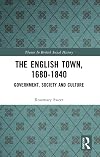 The English Town, 1680-1840: Government, Society and Culture (Themes In British Social History)