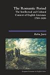 The Romantic Period: The Intellectual & Cultural Context of English Literature 1789-1830