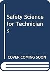 Safety Science for Technicians