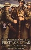 The Origins of the First World War: Controversies and Consensus