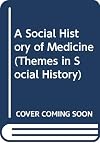 A Social History of Medicine