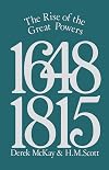 The Rise of the Great Powers 1648 - 1815 (The Modern European State System)