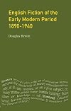 English fiction of the early modern period 1890-1940