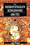 The Merovingian Kingdoms 450 - 751