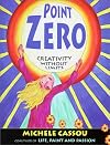 Point Zero: Creativity Without Limits