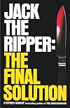 Jack the Ripper: The Final Solution