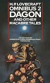 The H. P. Lovecraft Omnibus 2: Dagon and Other Macabre Tales