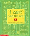 "I Can't" Said the Ant