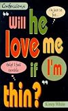 Will He Love Me if I'm Thin? (Point Confessions)