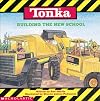 TONKA: Building the NEW SCHOOL