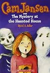 Cam Jansen and the Mystery at the Haunted House