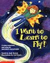 I Want to Learn to Fly