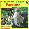 I'm Going to Be a Farmer (Read With Me/I'm Going to Be)