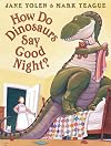 How Do Dinosaurs Say Goodnight?