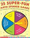 25 Super-Fun Math Spinner Games (Grades 3-5)