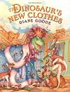The Dinosaur's New Clothes: A Retelling of the Hans Christian Andersen Tale