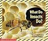 What Do Insects Do?