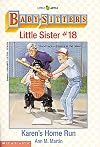 Karen's Home Run (Baby-Sitters Little Sister, No. 18)