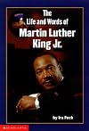 The Life and Words of Martin Luther King, Jr.