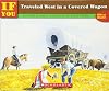 If You Traveled West in a Covered Wagon