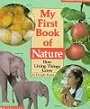 My First Book of Nature: How Living Things Grow (Cartwheel Learning Bookshelf)