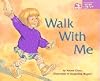 Walk with Me