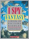 I Spy Fantasy: A Book of Picture Riddles