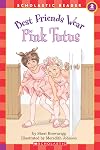Best Friends Wear Pink Tutus (Hello Reader Level 2)