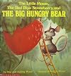The Little Mouse, The Red Ripe Strawberry, and The Big Hungry Bear